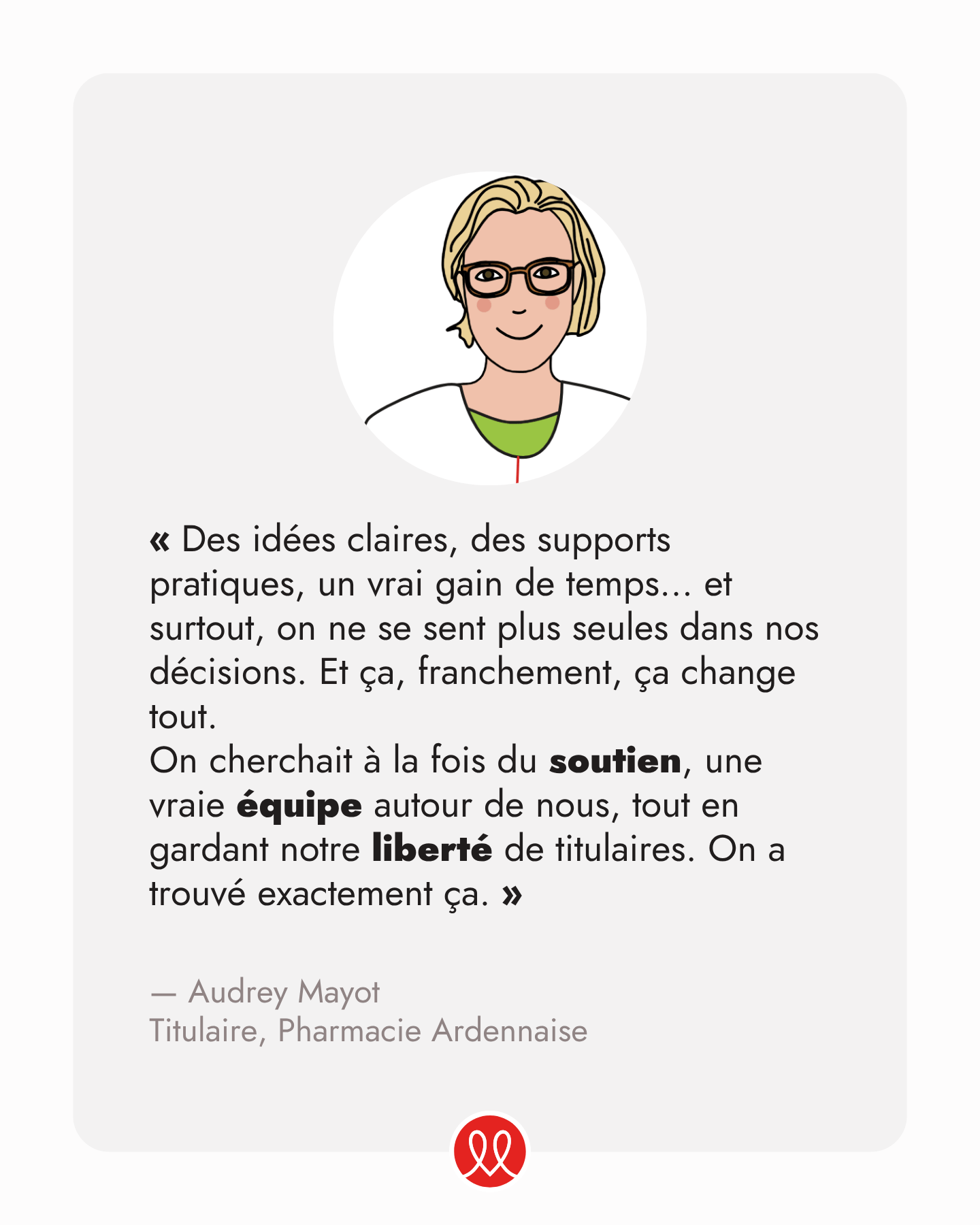 Témoignage Audrey Mayot, Titulaire de la Pharmacie Ardennaise, adhérente Médiprix : Des idées claires, des supports pratiques, un vrai gain de temps… et surtout, on ne se sent plus seules dans nos décisions. On cherchait du soutien, une vraie équipe, tout en gardant notre liberté de titulaires. On a trouvé exactement ça.